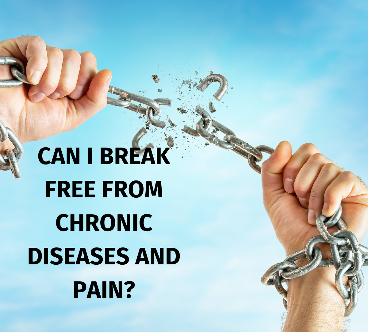 Break Free From Chronic Disease & Pain